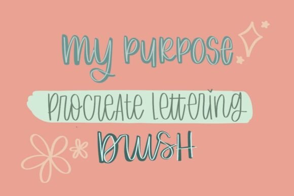 Procreate Lettering Brush My Purpose: A Versatile Tool for Hand Lettering and Fine Details